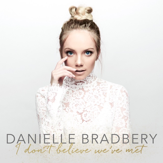 Danielle Bradbery I Don't Believe We've Met Album Cover