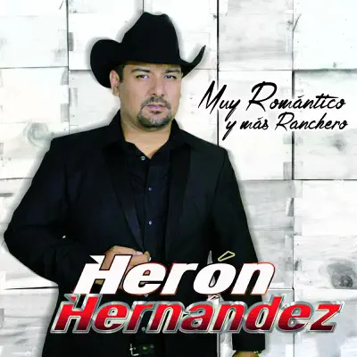 Muy Romántico Y Mas Ranchero - Heron Hernández