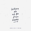Where Do We Go from Here (feat. Melina) - Single, 2017