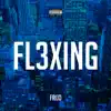 Fl3xing - Single album lyrics, reviews, download