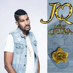 I Love China - Single - JQ I Love China - Single - JQ