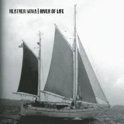 River of Life - Single - Heather Nova