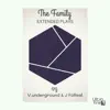 The Family (Extended Plays) - EP album lyrics, reviews, download