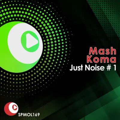 Just Noise # 1 - EP - Koma