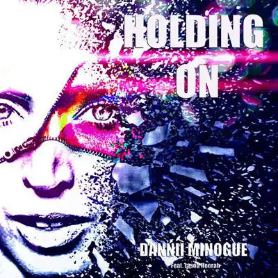 Holding On (feat. Jason Heerah) - Single - Dannii Minogue