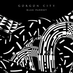 Blue Parrot - Single - Gorgon City Blue Parrot - Single - Gorgon City