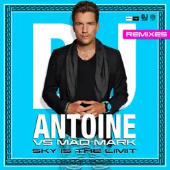 Sky Is the Limit - EP - Dj Antoine