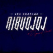 Les Anjolok - Aibuojoj