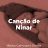 Canção de Ninar: Música Calma para Dormir