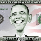 The Dirty Unkuls - Face of the New Democracy