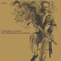 The Minstrel From Clare by Willie Clancy on Apple Music