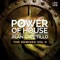Power of House (Adrian Lagunas Remix) - Alan Capetillo lyrics