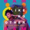 Like No Other (feat. G.NA) - Single