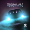 Driving All Night (feat. Nick Rigby)