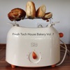 Fresh Tech House Bakery, Vol. 7