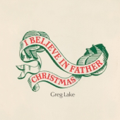 I Believe in Father Christmas-Greg Lake
