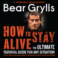 Bear Grylls - How to Stay Alive artwork