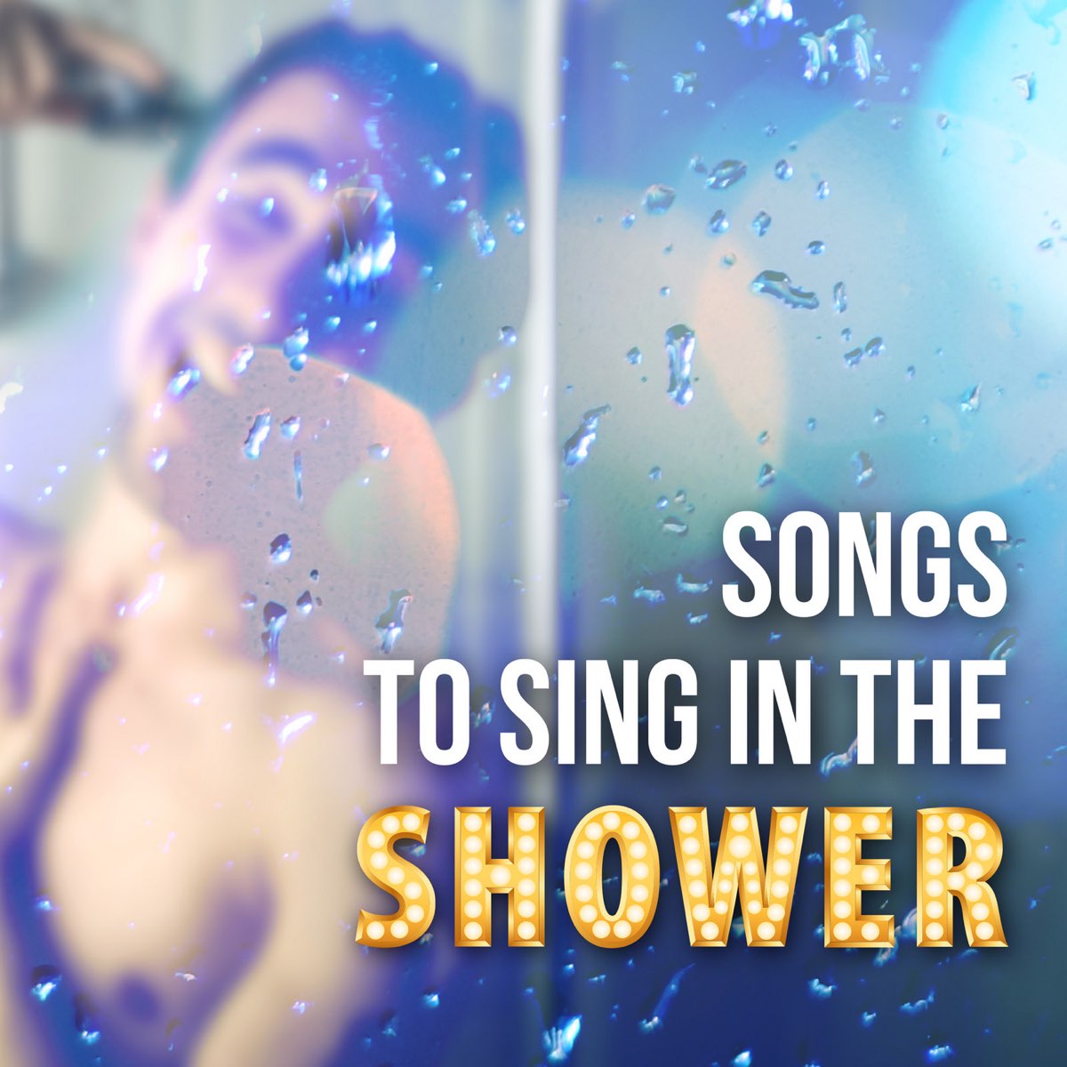 ‎Songs to Sing In the Shower by Various Artists on Apple Music