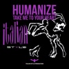 Humanize - Take Me to Your Heart (Radio Edit)