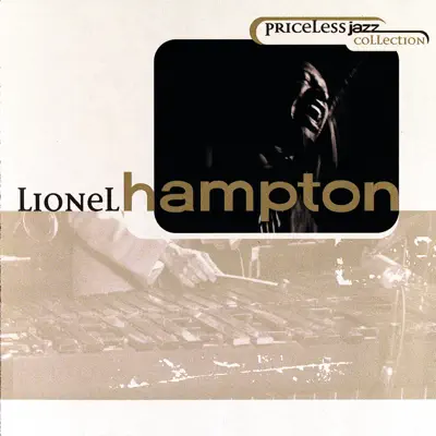 Priceless Jazz Collection: Lionel Hampton - Lionel Hampton Priceless Jazz Collection: Lionel Hampton - Lionel Hampton