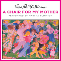 Vera B. Williams - A Chair for My Mother (Unabridged) artwork