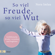 Nora Imlau - So viel Freude, so viel Wut