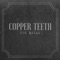 Gnash - Copper Teeth lyrics