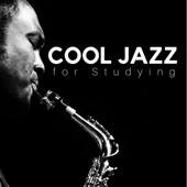Cool Jazz for Studying, Relaxing Jazz Music, Background Chill Out Music, Music For Relax,Study,Work artwork