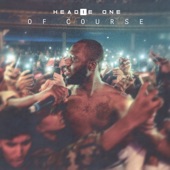 Headie One - Of Course