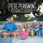 Pete Perignon - De Mí Para Ti "Big Band" (feat. Ricardo Andrés Rodriguez, Jorge Yadiel Santos & Carlos Nevarez)