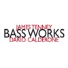 James Tenney: Bass Works