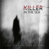 Killer In the Sea (Remaster)