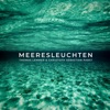 Meeresleuchten - EP