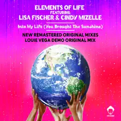 Into My Life (You Brought the Sunshine) [Louie Vega Roots Mix] [feat. Lisa Fischer & Cindy Mizelle] Song Lyrics
