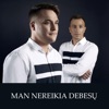 Man Nereikia Debesų - Single, 2018