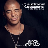 Erick Morillo Presents Subliminal Sessions (Mini Mix 004) [Mixed by Erick Morillo] artwork