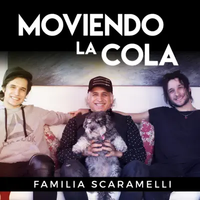 Moviendo la Cola (feat. Adriano Scaramelli & Gianluca Scaramelli) - Single - Alvaro Scaramelli