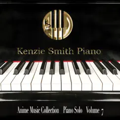 Anime Music Collection Piano Solo, Vol. 7 by Kenzie Smith Piano album reviews, ratings, credits