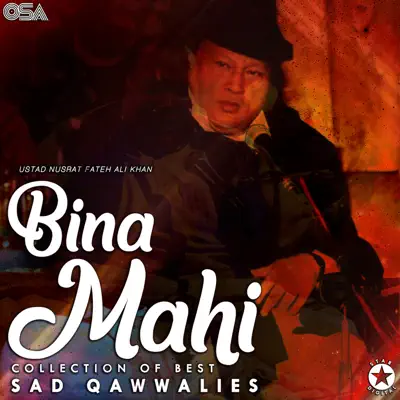 Bina Mahi - Collection of Best Sad Qawwalies - Nusrat Fateh Ali Khan Bina Mahi - Collection of Best Sad Qawwalies - Nusrat Fateh Ali Khan