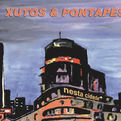Nesta Cidade (Live) - Xutos & Pontapes
