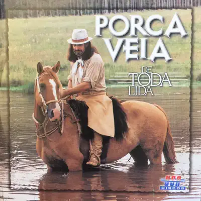 De Toda Lida - Porca Véia De Toda Lida - Porca Véia