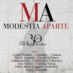 30 Años Con Modestia Aparte (Son Cosas de la Edad) - Modestia Aparte