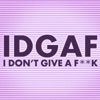 IDGAF (I Don't Give a Fuck) - Single