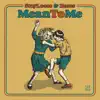 Mean to Me - Single album lyrics, reviews, download