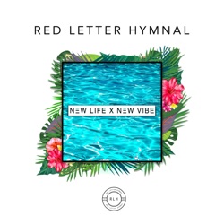 Red Letter Hymnal - New Life X New Vibe