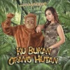 Ku Bukan Orang Hutan - EP