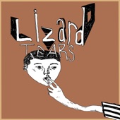 Lizard Tears