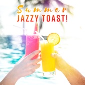 Summer Jazzy Toast! Cocktail Party, Latino Echoes, Soft Drinks artwork
