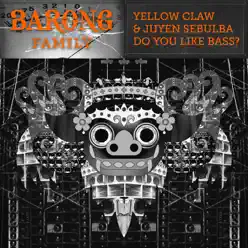 Do You Like Bass? - Single - Yellow Claw