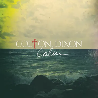Calm - EP - Colton Dixon